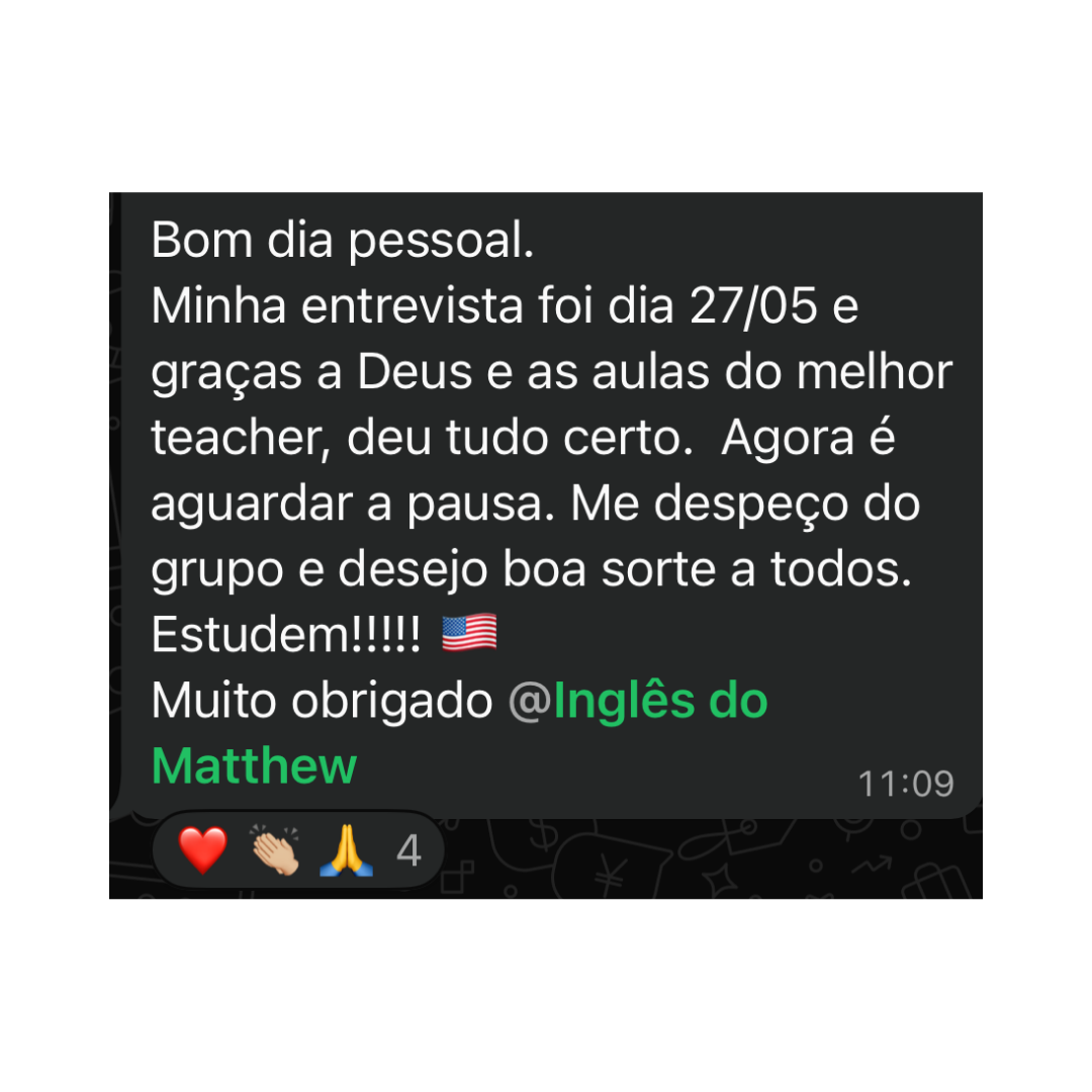 Mensagem de cliente dizendo que a entrevista deu certo e agradecendo ao Inglês do Matthew.